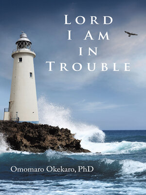 cover image of Lord I Am in Trouble